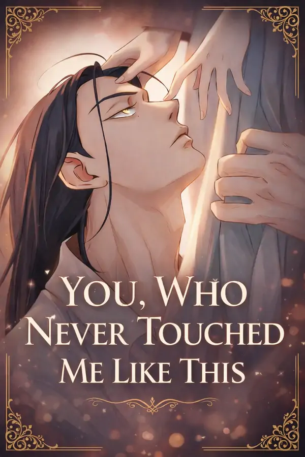 You, Who Never Touched Me Like This [Luna Toons]